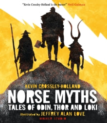 Walker Studio  Norse Myths: Tales of Odin, Thor and Loki - Kevin Crossley-Holland; Jeffrey Alan Love (Paperback) 01-02-2024 Short-listed for British Book Design and Production Awards 2019 (UK) and Locus Awards 2018 (UK).