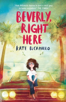 Beverly, Right Here - Kate DiCamillo (Paperback) 02-04-2020 Winner of Parents' Choice Award 2019 (United States).