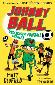 Johnny Ball  Johnny Ball: Undercover Football Genius - Matt Oldfield (Paperback) 03-06-2021 