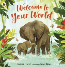 Welcome to Your World - Smriti Halls; Jaime Kim (Paperback) 01-07-2021 