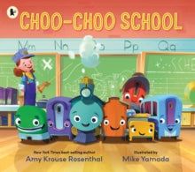 Choo-Choo School: All Aboard for the First Day of School! - Amy Krouse Rosenthal; Mike Yamada (Paperback) 07-07-2022 