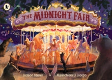 The Midnight Fair - Gideon Sterer; Mariachiara Di Giorgio (Paperback) 03-02-2022 