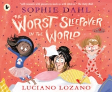 The Worst Sleepover in the World - Sophie Dahl; Luciano Lozano (Paperback) 06-07-2023 