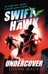 Swift and Hawk  Swift and Hawk: Undercover - Logan Macx (Paperback) 02-03-2023 