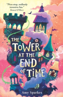 The House at the Edge of Magic series  The Tower at the End of Time - Amy Sparkes; Ben Mantle (Paperback) 06-01-2022 