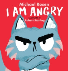I Am Angry - Michael Rosen; Robert Starling (Hardback) 01-07-2021 