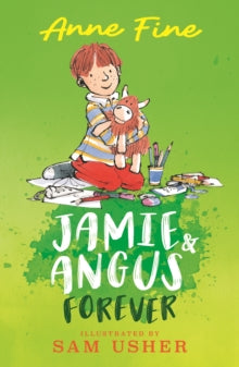Jamie and Angus  Jamie and Angus Forever - Anne Fine; M Sam Usher (Paperback) 07-04-2022 