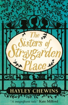 The Sisters of Straygarden Place - Hayley Chewins (Paperback) 03-03-2022 Winner of Foreword INDIES Award 2020 (United States).
