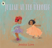 Julian at the Wedding - Jessica Love; Jessica Love (Paperback) 03-06-2021 