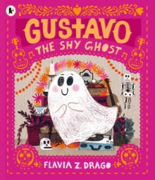 Gustavo, the Shy Ghost - Flavia Z. Drago; Flavia Z. Drago (Paperback) 16-09-2021 Winner of Klaus Flugge Prize 2020 (UK).