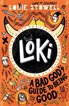Loki: A Bad God's Guide  Loki: A Bad God's Guide to Being Good - Louie Stowell; Louie Stowell (Paperback) 03-02-2022 