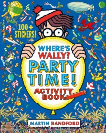 Where's Wally?  Where's Wally? Party Time! - Martin Handford; Martin Handford (Paperback) 01-04-2021 