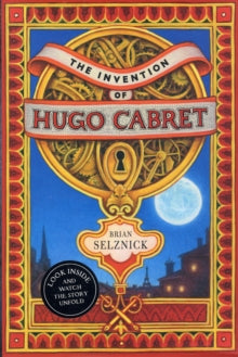 The Invention of Hugo Cabret - Brian Selznick (Hardback) 01-10-2007 Winner of Caldecott Medal 2008. Short-listed for Independent Booksellers' Week Book of the Year Award: Children's Book of the Year 2008 and United States National Book Awards: Young 