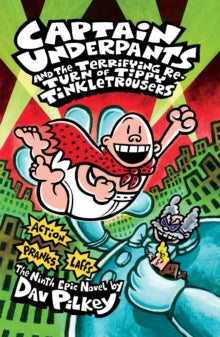 Captain Underpants  Captain Underpants and the Terrifying Return of Tippy Tinkletrousers - Dav Pilkey (Paperback) 02-05-2013 