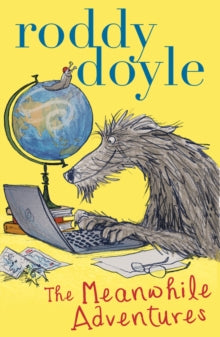 The Meanwhile Adventures - Roddy Doyle (Paperback) 03-10-2013 