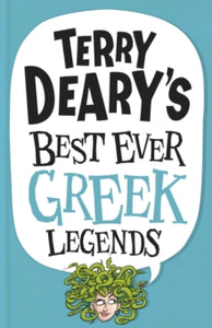 Terry Deary's Best Ever Greek Legends - Terry Deary (Paperback) 07-08-2014 