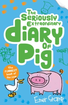 Pig 3 The Seriously Extraordinary Diary of Pig - Emer Stamp (Paperback) 02-02-2017 