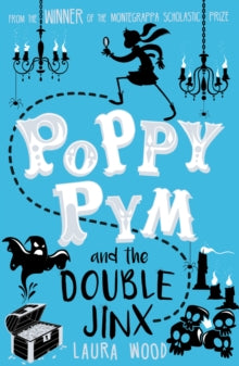 Poppy Pym 2 Poppy Pym and the Double Jinx - Laura Wood (Paperback) 01-09-2016 