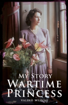 My Story  Wartime Princess - Valerie Wilding (Paperback) 07-01-2016 