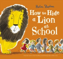 How to Hide a Lion at School - Helen Stephens; Helen Stephens (Paperback) 01-09-2016 