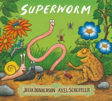Superworm - Julia Donaldson; Axel Scheffler (Paperback) 07-07-2016 