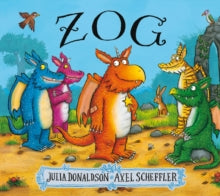 Zog - Julia Donaldson; Axel Scheffler (Paperback) 07-07-2016 