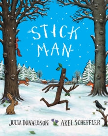 Stick Man Tenth Anniversary Edition - Julia Donaldson; Axel Scheffler (Paperback) 05-10-2017 