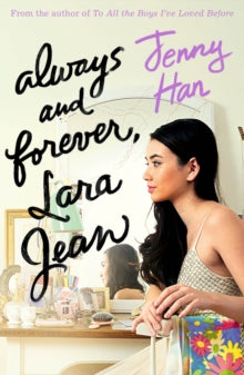 Always and Forever, Lara Jean - Jenny Han (Paperback) 04-05-2017 