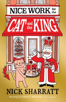 Nice Work for the Cat and the King - Nick Sharratt; Nick Sharratt (Paperback) 06-09-2018 