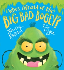Who's Afraid of the Big Bad Bogey? - Timothy Knapman; Tom Knight (Paperback) 06-09-2018 