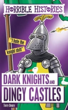 Horrible Histories Special  Dark Knights and Dingy Castles - Terry Deary; Philip Reeve (Paperback) 02-03-2017 