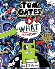Tom Gates 15 What Monster? (Tom Gates #15) (PB) - Liz Pichon (Paperback) 05-09-2019 
