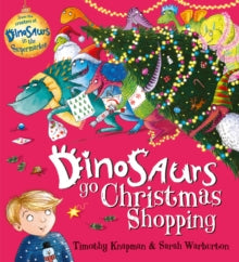 Dinosaurs Go Christmas Shopping - Sarah Warburton; Timothy Knapman (Paperback) 04-10-2018 