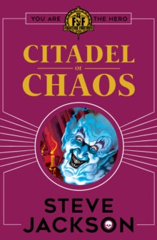 Fighting Fantasy  Fighting Fantasy: Citadel of Chaos - Steve Jackson (Paperback) 07-09-2017 
