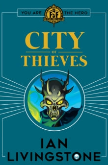 Fighting Fantasy  Fighting Fantasy: City of Thieves - Ian Livingstone (Paperback) 03-08-2017 