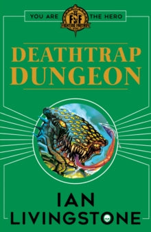 Fighting Fantasy  Fighting Fantasy : Deathtrap Dungeon - Ian Livingstone (Paperback) 05-04-2018 