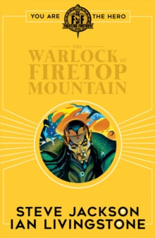Fighting Fantasy  Fighting Fantasy:The Warlock of Firetop Mountain - Ian Livingstone; Steve Jackson (Paperback) 03-08-2017 