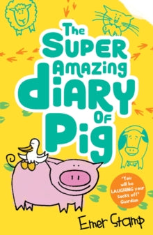 Pig 2 The Super Amazing Adventures of Me, Pig - Emer Stamp (Paperback) 04-05-2017 