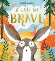 A Little Bit Brave - Nicola Kinnear; Nicola Kinnear (Paperback) 07-02-2019 