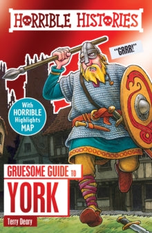Horrible Histories  Gruesome Guide to York - Terry Deary; Mike Phillips (Paperback) 03-08-2017 