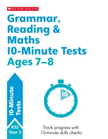 10 Minute SATs Tests  Grammar, Reading and Maths Year 3 - Giles Clare; Paul Hollin; Shelley Welsh (Paperback) 06-06-2019 