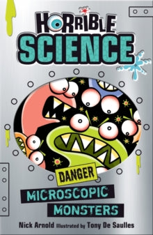 Horrible Science  Microscopic Monsters - Nick Arnold; Tony De Saulles (Paperback) 01-03-2018 
