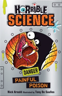 Horrible Science  Painful Poison - Nick Arnold; Tony De Saulles (Paperback) 01-03-2018 