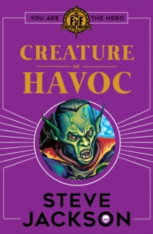 Fighting Fantasy  Fighting Fantasy: Creature of Havoc - Steve Jackson (Paperback) 05-04-2018 