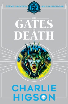 Fighting Fantasy  Fighting Fantasy: The Gates of Death - Charlie Higson (Paperback) 05-04-2018 
