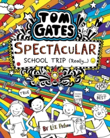 Tom Gates 17 Tom Gates: Spectacular School Trip (Really.) - Liz Pichon (Paperback) 03-09-2020 