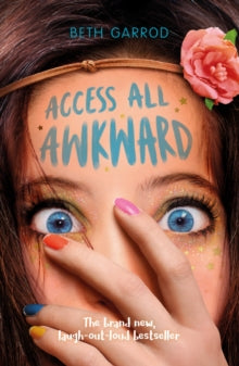 Access All Awkward - Beth Garrod (Paperback) 05-07-2018 