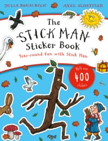 Stick Man Sticker Book - Julia Donaldson; Axel Scheffler (Paperback) 03-05-2018 