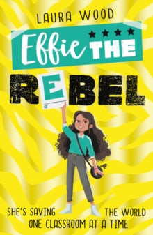 Effie the Rebel - Laura Wood (Paperback) 07-01-2021 