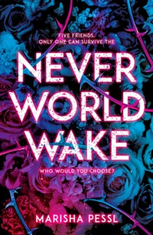 Neverworld Wake - Marisha Pessl (Paperback) 07-06-2018 